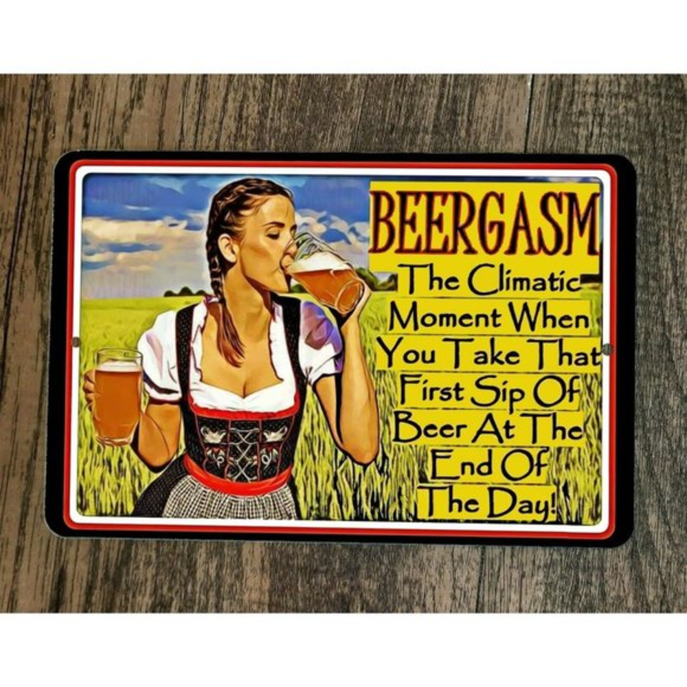Beergasm The Climatic Moment End of the Day 8x12 Metal‎ Wall Alcohol Bar Sign